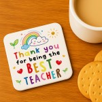 Thank You For Being The Best Teacher Coaster Appreciation Gift