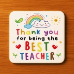 Thank You For Being The Best Teacher Coaster Appreciation Gift