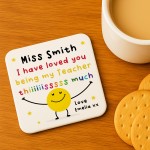 Teacher Gift Personalised Coaster Loved You Being My Teacher