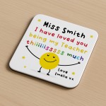 Teacher Gift Personalised Coaster Loved You Being My Teacher