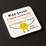 Teacher Gift Personalised Coaster Loved You Being My Teacher