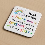 Teacher Coaster PERSONALISED Important Part Of My Story