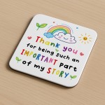 Thank You Gift Teacher Coaster Important Part Of My Story