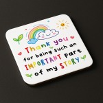 Thank You Gift Teacher Coaster Important Part Of My Story