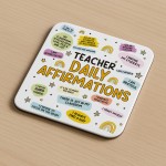 Teacher Gift Teacher Daily Affirmations Coaster TA Gift