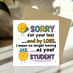Funny Leaving School Nursery College Card For Teacher Goodbye