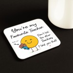 Thank You Gift For Teacher Funny Teacher Gift Favourite Teacher