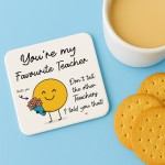 Thank You Gift For Teacher Funny Teacher Gift Favourite Teacher