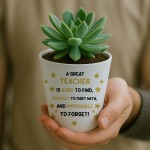 Gift For Great Teacher Plant Pot 10cm x 9cm Teacher Gift