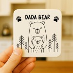 Dada Bear Coaster Gift For Dad From Daughter Son Birthday Father