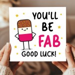 YOU'LL BE FAB Good Luck Card With Kraft Envelope Good Luck Card