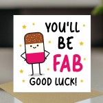 YOU'LL BE FAB Good Luck Card With Kraft Envelope Good Luck Card