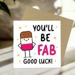 YOU'LL BE FAB Good Luck Card With Kraft Envelope Good Luck Card