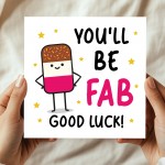 YOU'LL BE FAB Good Luck Card With Kraft Envelope Good Luck Card