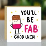YOU'LL BE FAB Good Luck Card With Kraft Envelope Good Luck Card