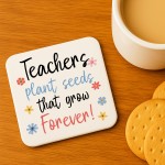 Teacher Gift Teacher Coaster Plant Seeds That Grow Forever