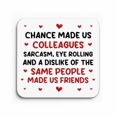 Chance Made Us Colleagues Coaster Leaving New Job Gift