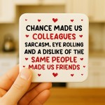 Chance Made Us Colleagues Coaster Leaving New Job Gift Chance Made Us Colleagues Coaster Leaving New Job Gift