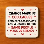 Chance Made Us Colleagues Coaster Leaving New Job Gift Chance Made Us Colleagues Coaster Leaving New Job Gift