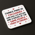 Chance Made Us Colleagues Coaster Leaving New Job Gift Chance Made Us Colleagues Coaster Leaving New Job Gift