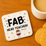 Gift For Head Teacher Fab Head Teacher Coaster Funny Gift Gift For Head Teacher Fab Head Teacher Coaster Funny Gift