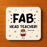 Gift For Head Teacher Fab Head Teacher Coaster Funny Gift Gift For Head Teacher Fab Head Teacher Coaster Funny Gift