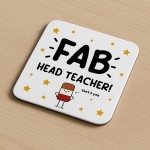 Gift For Head Teacher Fab Head Teacher Coaster Funny Gift Gift For Head Teacher Fab Head Teacher Coaster Funny Gift