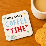 Personalised Gift For Teacher COFFEE TIME Coaster Thank You Gift Personalised Gift For Teacher COFFEE TIME Coaster Thank You Gift