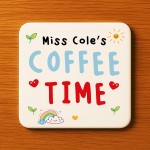 Personalised Gift For Teacher COFFEE TIME Coaster Thank You Gift Personalised Gift For Teacher COFFEE TIME Coaster Thank You Gift