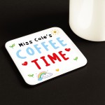 Personalised Gift For Teacher COFFEE TIME Coaster Thank You Gift Personalised Gift For Teacher COFFEE TIME Coaster Thank You Gift