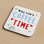 Personalised Gift For Teacher COFFEE TIME Coaster Thank You Gift Personalised Gift For Teacher COFFEE TIME Coaster Thank You Gift