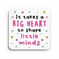 Gift For Teacher Big Heart Shapes Little Minds Coaster Thank You