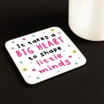 Gift For Teacher Big Heart Shapes Little Minds Coaster Thank You