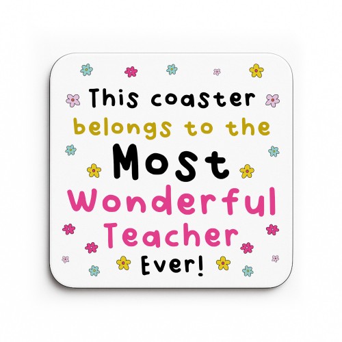 Gift For Teacher Most Wonderful Teacher Ever Coaster Thank You