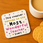 Gift For Teacher Most Wonderful Teacher Ever Coaster Thank You