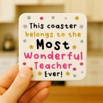 Gift For Teacher Most Wonderful Teacher Ever Coaster Thank You