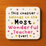 Gift For Teacher Most Wonderful Teacher Ever Coaster Thank You