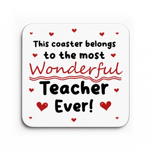 Thank You Gift For Teacher Most Wonderful Teacher Ever Coaster Thank You Gift For Teacher Most Wonderful Teacher Ever Coaster