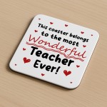 Thank You Gift For Teacher Most Wonderful Teacher Ever Coaster Thank You Gift For Teacher Most Wonderful Teacher Ever Coaster