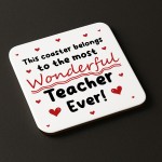 Thank You Gift For Teacher Most Wonderful Teacher Ever Coaster Thank You Gift For Teacher Most Wonderful Teacher Ever Coaster