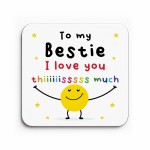 To My Bestie Gift For Best Friend Coaster I Love You This Much 