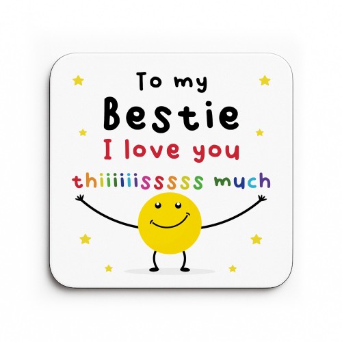 To My Bestie Gift For Best Friend Coaster I Love You This Much 