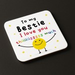 To My Bestie Gift For Best Friend Coaster I Love You This Much 