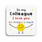 Funny Gift For Colleague Coaster I Love You This Much Friendship