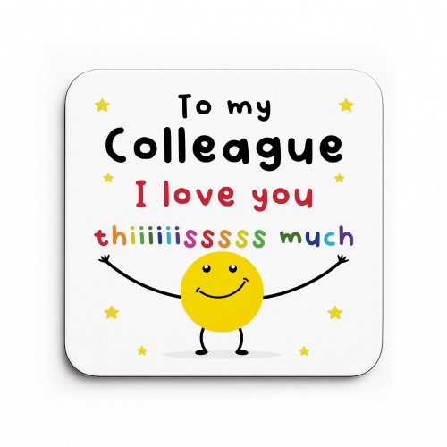 Funny Gift For Colleague Coaster I Love You This Much Friendship