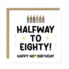 Funny 40th Birthday Card For Him Her Men Women Mum Dad Auntie