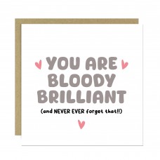 Thank You Card For Someone Special You Are Bloody Brilliant Card