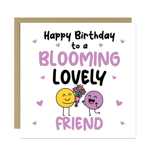 Happy Birthday Card For Friend Blooming Lovely Friend Card