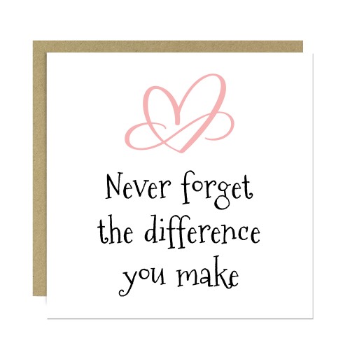 Thank You Card Never Forget The Difference You Make Card