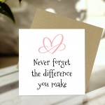 Thank You Card Never Forget The Difference You Make Card